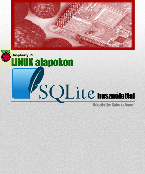 Raspberry PI Linux alapokon SQLite használattal